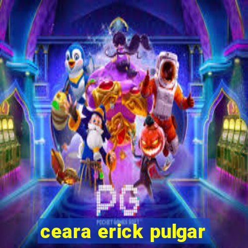 ceara erick pulgar